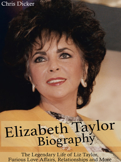 Title details for Elizabeth Taylor Biography by Chris Dicker - Wait list